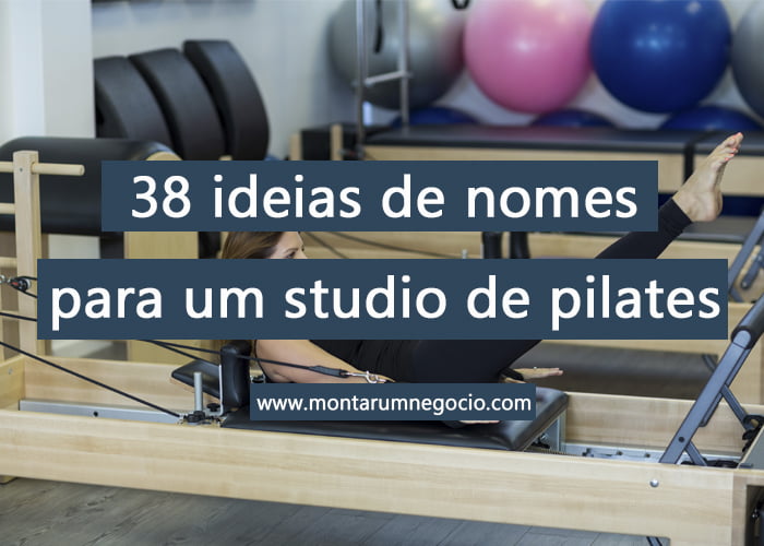 Nomes para studio de pilates 38 Ideias de nomes criativos Nomes para studio de pilates 38 Ideias de nomes criativos